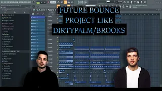 DirtyPalm/Brooks style future bounce project (FREE FLP)