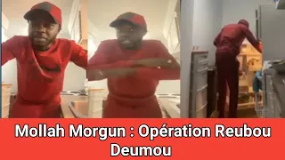 🚨 Mollah Morgun : Opération Reubou Deumou...