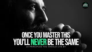 20 Principles You Should Live By To Get Everything You Want In Life! - MASTER THIS!