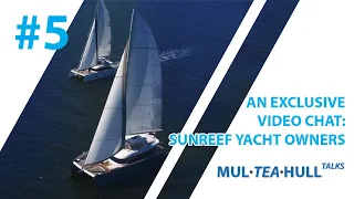 Mul-Tea-Hull IG LIVE Talks with Sunreef Yachts' Owners