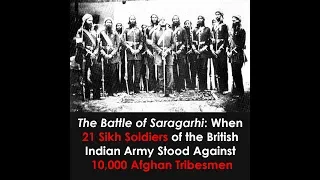 The Battle of Saragarhi: When 21 Sikh Soldiers of Stood Against 10,000 Afghan Tribesmen