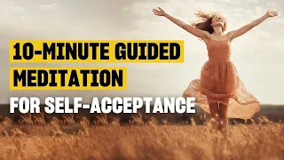 Increase Self-Love & Acceptance | 10-Minute Guided Meditation | Agapi Stassinopoulos
