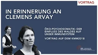 Zum Tode des Biologen Clemens Arvay – die Öko-Psycho-Somatik wird weiterleben!