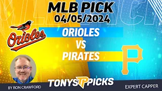 Baltimore Orioles vs. Pittsburgh Pirates  4/5/2024 FREE MLB Picks and Predictions by Ron Crawford