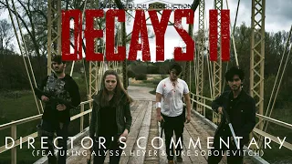 Decays II - Zombie Movie Director's Commentary (featuring Alyssa Heyer & Luke Sobolevitch)