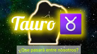 TAURO♉️ SIENTE QUE ES HORA DE HABLAR 😬 #tauro #hoy #tarot #horoscopo