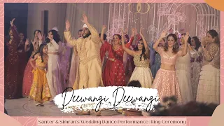 Deewangi Deewangi  | Santer & Simran's Wedding Dance Performance | Ring Ceremony