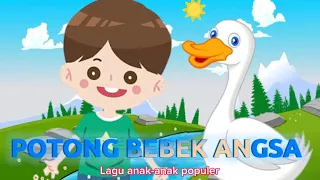 LAGU POTONG BEBEK ANGSA || LAGU ANAK- ANAK POPULER TERBARAU || LAGU ANAK INDONESIA