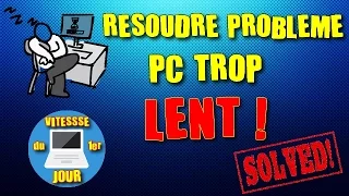 Résoudre problème PC trop lent  (disque a 100%) resultat instantanné