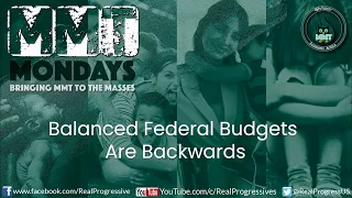 MMT Mondays: The Backwardness of Balanced Budgets