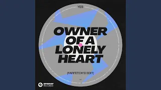 Owner Of A Lonely Heart (farfetch'd Edit) (Extended Mix)