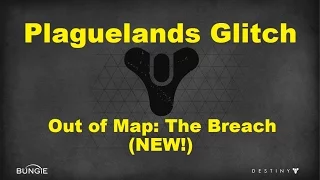 Destiny Glitches - NEW Plaguelands Glitch - The Breach