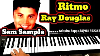 Ritmo Ray Douglas Sem Sample Para Teclados Yamaha