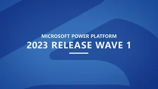 Power Platform 2023 release wave 1