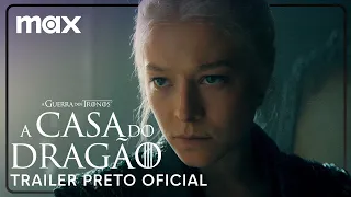 Trailer Preto Oficial | A Casa do Dragão - 2ª Temporada | Max