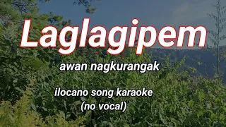 LAGLAGIPEM KARAOKE ILOCANO SONG (NO VOCAL)Yj karaoke