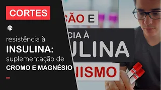 Cromo, Magnésio e resistência à insulina