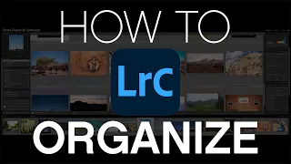 ORGANIZE your IMAGES in Lightroom Classic!