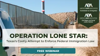 Operation Lone Star: Texas’s Costly Attempt to Enforce Federal Immigration Law