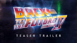 BACK TO THE FUTURE PART 4 TRAILER | MICHAEL J FOX AND CHRISTOPHER LLOYD | FAN MADE