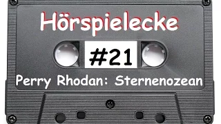 Perry Rhodan - Sternenozean | Hörspielecke #21