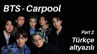 BTS - Carpool - Türkçe altyazılı - part 2