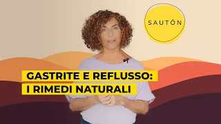 Gastrite e reflusso: i rimedi naturali | The SAUTÓN Approach