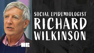 Prof. Richard Wilkinson | How to Solve Inequality | Social Epidemiologist | #70 Homeless Romantic