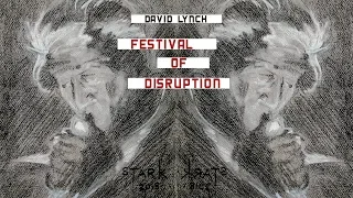 David Lynch's Festival of Disruption – Stark Insider