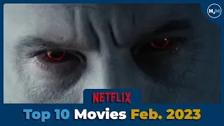 Top 10 Most Watched Netflix Films | February 2023