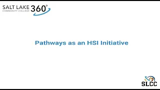 BREAKOUT SESSION: Pathways as an HSI Initiative