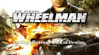Wheelman - 08 - Letting off Steam - Pick of Destiny
