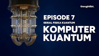 [SERIAL FISIKA KUANTUM] Episode 7  : Komputer Kuantum