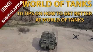 World of Tanks: 10 Tips on how to get BETTER at World of Tanks!