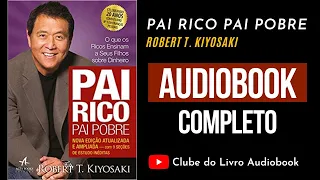 PAI RICO PAI POBRE - ROBERT T. KIYOSAKI - AUDIOBOOK COMPLETO [PT-BR]