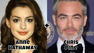 If Anne Hathaway & Chris Pine Had A Kid (Boy Version + Girl Version)