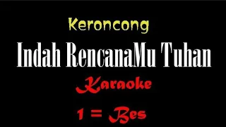 INDAH RENCANAMU TUHAN | Karaoke Keroncong Nada Bes | Isian: Flute atau Biola