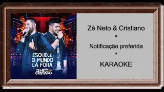 Zé Neto e Cristiano - Notificação Preferida  - KARAOKÊ - com backing vocals