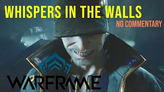 Warframe: Whispers in the Walls Quest Playthrough [No Commentary]