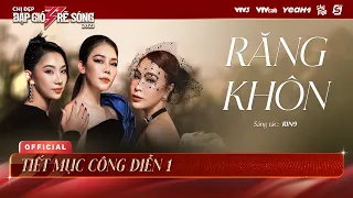 RĂNG KHÔN - Team Thu Phương, Uyên Linh, Phạm Lịch | Chị Đẹp Đạp Gió Rẽ Sóng 2023