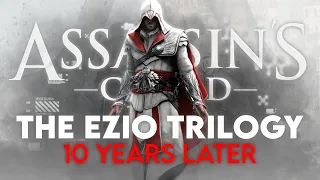 Assassin's Creed: The Ezio Trilogy - 10 Years Later