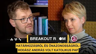 Breakout Room: a határhúzásról Hodász Andrással