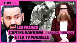 LES FREAKS CONTRE HANOUNA ET LA TV POUBELLE