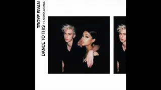Troye Sivan   Dance To This Official Audio ft  Ariana Grande 720p