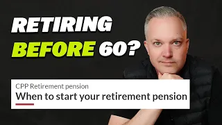 How To Plan For CPP If You're Retiring Early