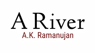 A river by A.K. Ramanujan in hindi
