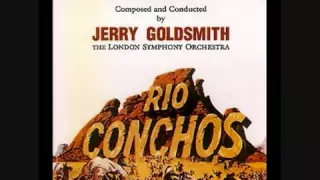 Rio Conchos - Musik: Jerry Goldsmith