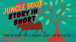 Jungle book in short with Riddle surprise in the end