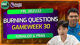 Free Hit Considerations | Gameweek 30 | Burning Questions | FPL 2021/22