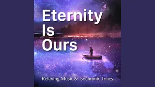 Eternity Is Ours